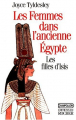 Couverture Les femmes dans l'ancienne Égypte : Les filles d'Isis Editions du Rocher (Champollion) 1998