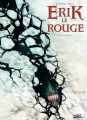 Couverture Erik le Rouge, tome 1 : Le sang des vikings Editions Soleil 2013