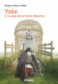 Couverture Ysée, tome 3 : Le pas de la dame blanche Editions Bayard (Je bouquine) 2019