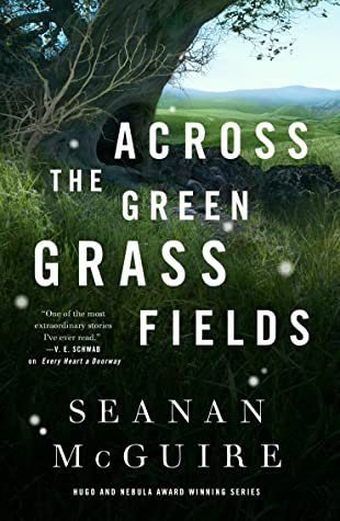 Couverture Wayward Children, book 6: Across the Green Grass Fields