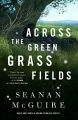 Couverture Wayward Children, book 6: Across the Green Grass Fields Editions Tor Books 2021