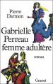 Couverture Gabrielle Perreau femme adultère Editions Grasset 1981
