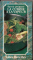 Couverture Savoir préparer la cuisine à la vapeur Editions Comptoir du Livre 1989