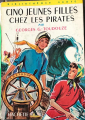 Couverture Cinq jeunes filles chez les pirates Editions Hachette (Bibliothèque Verte) 1962