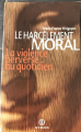 Couverture Le harcèlement moral : La violence perverse au quotidien Editions Syros 1998