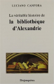 Couverture La véritable histoire de la bibliothèque d'Alexandrie Editions Desjonquères 1988