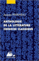 Couverture Anthologie de la littérature chinoise classique Editions Philippe Picquier (Poche) 2020