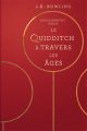 Couverture Le Quidditch à travers les âges Editions Pottermore Limited 2016