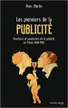 Couverture Les pionniers de la publicité : Aventures et aventuriers de la publicité en France (1836-1939) Editions Nouveau Monde 2012