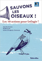 Couverture Sauvons les oiseaux ! : 10 actions pour (ré)agir  Editions Rustica 2019