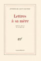Couverture Lettres à sa mère Editions Gallimard  (Blanche) 1984