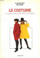 Couverture Le costume : La haute couture de 1940 à nos jours Editions Flammarion 1991
