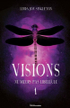 Couverture Visions, tome 1 : Ne meurs pas libellule Editions AdA 2020