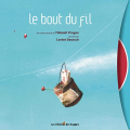 Couverture Le bout du fil Editions des Braques 2012