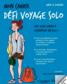 Couverture Mon cahier Défi voyage solo Editions Solar (Mon cahier) 2018