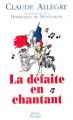 Couverture La défaite en chantant : Conversation avec Dominique de Montvalon Editions Plon / Fayard 2007