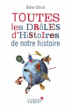 Couverture Toutes les drôles d'histoires de notre histoire Editions La Librairie Vuibert 2018