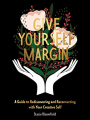 Couverture Give Yourself Margin Editions Andrews McMeel Publishing 2020