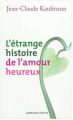 Couverture L'étrange histoire de l'amour heureux Editions Armand Colin 2009