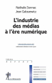 Couverture L'industrie des médias à l'ère numérique Editions La Découverte (Repères) 2013