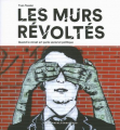 Couverture Les murs révoltés Editions Alternatives (Mémoires urbaines) 2015