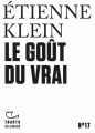 Couverture Le goût du vrai  Editions Gallimard  (Tracts) 2020