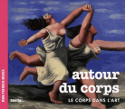 Couverture Autour du corps : Le corps dans l'art Editions Palette... 2018