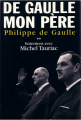 Couverture De Gaulle mon père : Entretiens avec Michel Tauriac, tome 2 Editions France Loisirs 2004