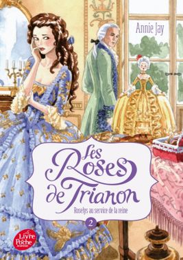 Couverture Les roses de Trianon, tome 2 : Roselys au service de la reine