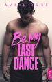 Couverture Be My Last Dance Editions Harlequin 2020