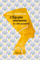 Couverture L'Égypte ancienne en 100 questions Editions Tallandier (Texto) 2020