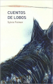 Couverture Les loups : Légendes, peurs bleues, fables et fantaisies du temps où ils étaient à nos portes Editions El País 192