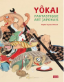 Couverture Yôkai : Fantastique art japonais Editions Scala 2018