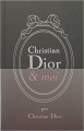 Couverture Christian Dior & moi Editions La Librairie Vuibert 2011