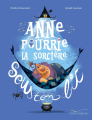 Couverture Anne Pourrie, la sorcière sous ton lit Editions Gautier-Languereau 2020