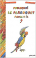 Couverture Pourquoi le perroquet parle-t-il ? Editions Petit à petit 2003