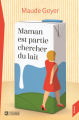 Couverture Maman est partie chercher du lait Editions De l'homme 2018