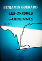 Couverture Les Ombres Gardiennes Editions Autoédité 2019