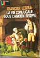 Couverture La vie conjugale sous l'Ancien Régime Editions Armand Colin (U prisme) 1979