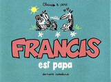 Couverture Francis, tome 7 : Francis est papa Editions Cornélius 2017
