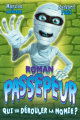 Couverture Roman Passepeur, tome 1 : Qui va dérouler la momie ? Editions Boomerang 2016