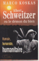 Couverture Albert Schweitzer ou le démon du bien Editions JC Lattès 1995