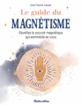Couverture Le guide du magnétisme Editions Rustica 2020
