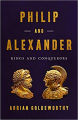 Couverture Philip and Alexander: Kings and Conquerors Editions Basic Books 2020