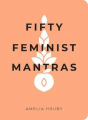 Couverture Fifty Feminist Mantras: A Yearlong Practice for Cultivating Feminist Consciousness Editions Andrews McMeel Publishing 2020