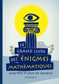 Couverture Le grand livre des énigmes mathématiques : Casse-tête et jeux de logique Editions Marabout (Les grands livres) 2009