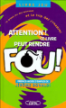 Couverture Attention ! Ce livre peut rendre fou Editions Michel Lafon 1997