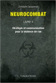 Couverture Neurocombat Livre 2 - Stratégie et communication pour la violence de rue Editions Fusion Froide 2015