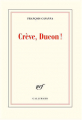 Couverture Crève, Ducon ! Editions Gallimard  (Blanche) 2020