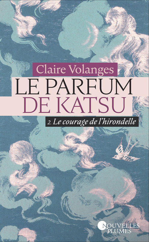 Couverture Le Parfum de Katsu , tome 2 : Le Courage de l'hirondelle